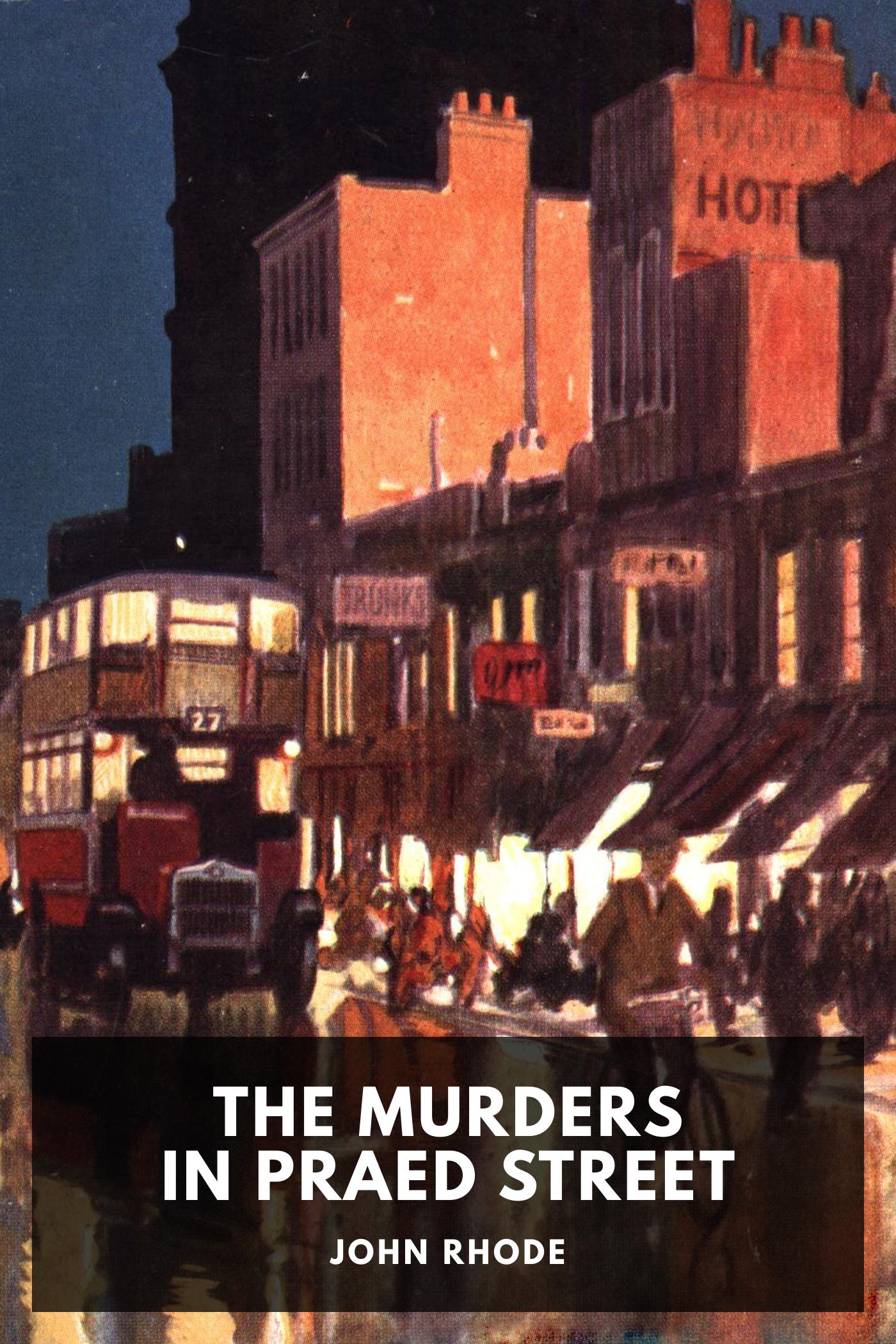 The Murders in Praed Street - John Rhode